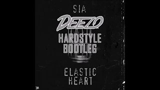 Sia- Elastic Heart (Deezo Unextended Hardstyle Bootleg) [Official Audio]