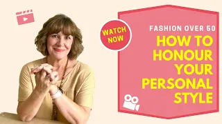 How to honour your personal style - over 50 fashion