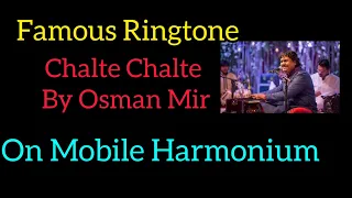 Chalte Chalte Harmonium Tune of Osman Mir @dkmusic. @OsmanMir @tseries