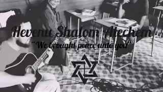 [HEBREW] Hevenu Shalom Aleichem (We’ve Brought Peace Unto You)