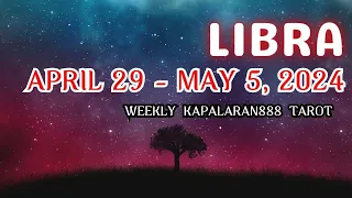 WOW! UMAAPAW NA BIYAYA ITO! ♎️ LIBRA APRIL 29 - MAY 5, 2024 WEEKLY TAGALOG TAROT #KAPALARAN888