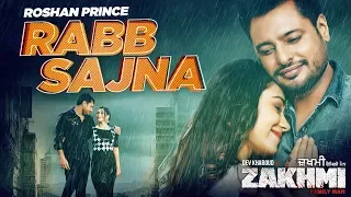 Rabb Sajna (Official Video) | Zakhmi | Roshan Prince | Dev Kharoud | Latest Punjabi Songs 2020