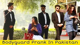 Bodyguard Prank | Prank in Pakistan