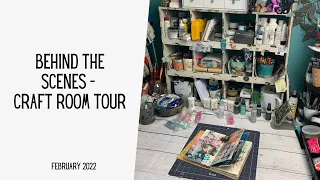 Behind the Scenes - Monthly Craft Room Tour February