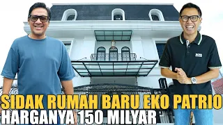 SIDAK RUMAH BARU EKO PATRIO.. HARGA 150 MILYAR MEWAH SEKALI.