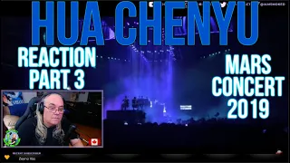 Hua Chenyu Reaction Part 3 - Mars Concert 2019 - 2 Songs - Requested