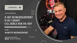 F-16? Eurofighter? F-15 ? Inni? Co, jeśli nie FA-50? Marcin Modrzewski.