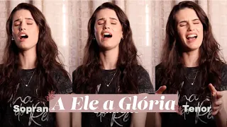 A Ele A Glória -  Kit Vocal