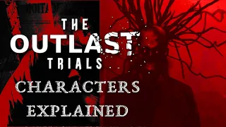Characters of The Outlast Trials EXPLAINED 💀🧠