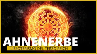 AHNENERBE - Il lato ESOTERICO ed OCCULTO del TERZO REICH