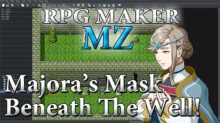 RPG Maker MZ Tutorial #37 - Majora's Mask Beneath The Well!