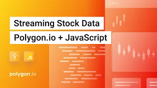 Demo: Streaming Real-Time Stock Market Data with Polygon.io + JavaScript