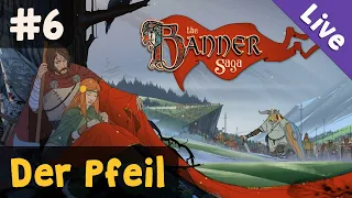 #6: Der Pfeil (Finale) ✦ Let's Play The Banner Saga 1 (Livestream-Aufzeichnung)