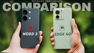 Oneplus Nord 3 vs Moto Edge 40 || Don't Waste your money || Best Smartphone under 40000 🔥