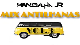 Mix Antilhanas, Zouk The Best Vol.3 DJ MANGALHA JR