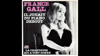 France Gall - Il jouait du piano debout [Paroles Audio HQ]