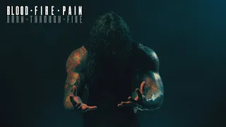 Born Through Fire - Blood Fire Pain (Official Music Video)