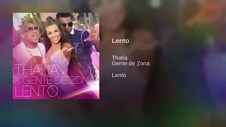 Thalia - Lento feat Gente de zona (audio oficial )