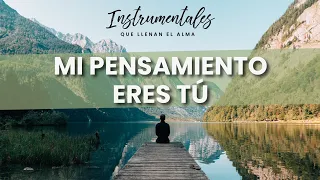 Mi Pensamiento Eres Tú - Instrumental Cristiano