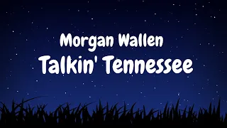 Morgan Wallen - Talkin' Tennessee (Lyrics video)