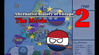 Alternative history of Europe - The Movie 2