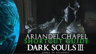 Dark Souls 3 - How to open Ariandel Chapel Shortcut (Ashes of Ariandel DLC)