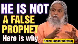 Prophet Sadhu Sundar Selvaraj Is Not a  False Prophet || Here is Why.