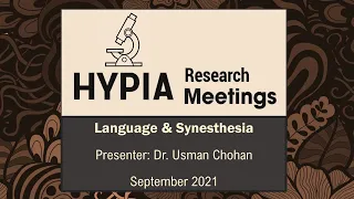 HYPIA Research Seminars - Episode 4 - September 2021 – “Language & Synesthesia”