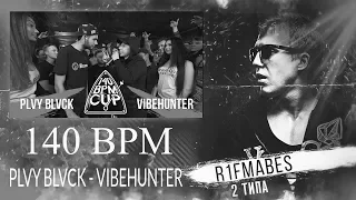 140 BPM CUP: PLVY BLVCK X VIBEHUNTER[Реакция со стрима]