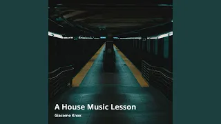 A House Music Lesson