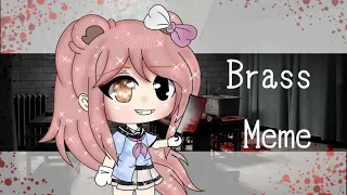 🥥💮Brass meme💮🥥 Meme Gacha Live 💮🥥 Original idea: Creepy Mila💮🥥