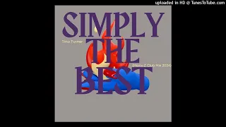 Tina Turner-Simply The Best 2024 (Mario Z Club Mix)