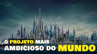 🚧O INSANO projeto da Arábia Saudita para construir a MAIOR CIDADE DO MUNDO!!!