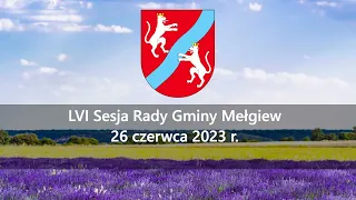 LVI zwyczajna Sesja Rady Gminy Mełgiew (26.06.2023)