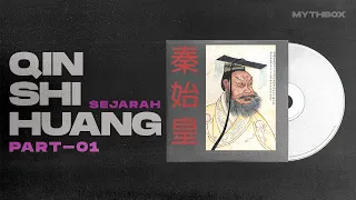 Sejarah hidup Qin shi huang kaisar paling absolut dalam sejarah tiongkok part - 01
