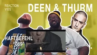 Haftbefehl "069" - Deen & Thurm Reaction