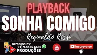 Playback - Sonha Comigo (Seresta) - Reginaldo Rossi