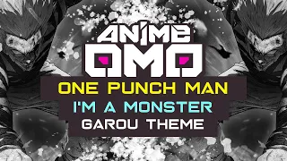 [ANIMEOMO] One Punch Man S2 - I'm a Monster (Garou Theme) (Extend) | EPIC SOUNDTRACK