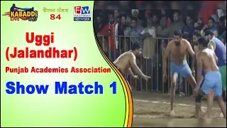Uggi (Jalandhar) Kabaddi Cup || Show Match || Moga vs Nakodar