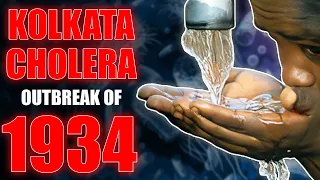 Kolkata Chlorea Outbreak Of 1934 || The City Faced Several Outbreaks Of Cholera