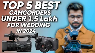 Top 5 Best Camcorders Under 1.5 Lakh For Wedding Video in 2024