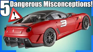 5 Dangerous Misconceptions About Cars!