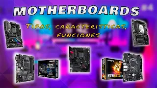 Todo sobre las Placas Madre / Motherboards - Características, Piezas fundamentales, Tipos