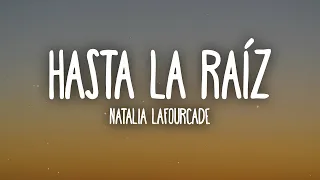 Natalia Lafourcade - Hasta la Raíz (Letra/Lyrics)