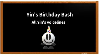 Yin's Birthday Bash - All Yin's voicelines
