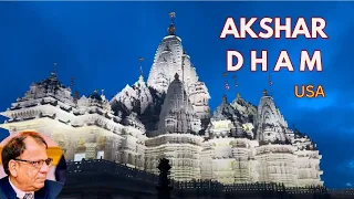 Akshar Dham Temple  - The Largest Hindu Temple in the US