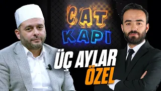 Üç Aylar Özel Yayını - Halil Konakcı | Çat Kapı