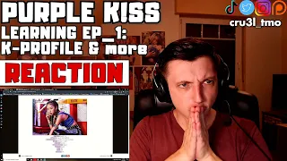 Learning PURPLE K!SS EP_1: K-Profile, Kpop Wiki, 365 Practice talk | REACTION