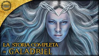 La Storia Completa di GALADRIEL