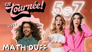 MATH DUFF a FAILLI MOURIR, notre hygiène DOUTEUSE et on NAME DROP beaucoup trop! 5@7 #80